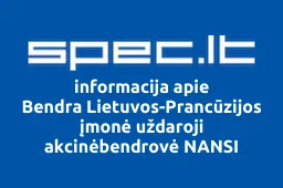 Bendra Lietuvos-Prancūzijos įmonė uždaroji akcinėbendrovė NANSI | spec.lt
