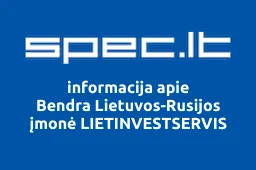 Bendra Lietuvos-Rusijos įmonė LIETINVESTSERVIS | spec.lt