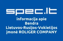 Bendra Lietuvos-Rusijos-Vokietijos įmonė ROLIGER COMPANY | spec.lt