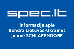 Bendra Lietuvos-Ukrainos įmonė SCHLAFENDORF | spec.lt