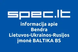 Bendra Lietuvos-Ukrainos-Rusijos įmonė BALTIKA BS | spec.lt