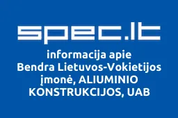 Bendra Lietuvos-Vokietijos įmonė, ALIUMINIO KONSTRUKCIJOS, UAB iliustracija