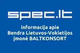 Bendra Lietuvos-Vokietijos įmonė BALTKONSORT | spec.lt