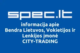 Bendra Lietuvos, Vokietijos ir Lenkijos įmonė CITY-TRADING | spec.lt