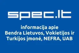 Bendra Lietuvos, Vokietijos ir Turkijos įmonė, NEFRA, UAB | spec.lt