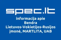 Bendra Lietuvos-Vokietijos-Rusijos įmonė, MARTLITA, UAB | spec.lt
