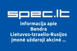 Bendra Lietuvos-Izraelio-Rusijos įmonė uždaroji akcinė bendrovė LIR iliustracija