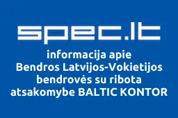 Bendros Latvijos-Vokietijos bendrovės su ribota atsakomybe BALTIC KONTOR atstovybė | spec.lt