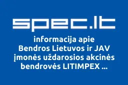 Bendros Lietuvos ir JAV įmonės uždarosios akcinės bendrovės LITIMPEX Klaipėdos filialas | spec.lt