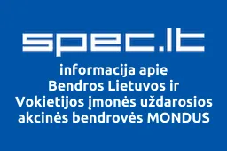 Bendros Lietuvos ir Vokietijos įmonės uždarosios akcinės bendrovės MONDUS Kėdainių filialas | spec.lt
