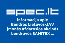 Bendros Lietuvos-JAV įmonės uždarosios akcinės bendrovės SANITEX Panevėžio filialas | spec.lt