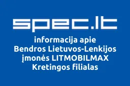Bendros Lietuvos-Lenkijos įmonės LITMOBILMAX Kretingos filialas iliustracija