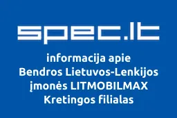 Bendros Lietuvos-Lenkijos įmonės LITMOBILMAX Kretingos filialas