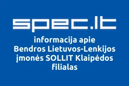 Bendros Lietuvos-Lenkijos įmonės SOLLIT Klaipėdos filialas | spec.lt
