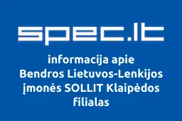 Bendros Lietuvos-Lenkijos įmonės SOLLIT Klaipėdos filialas