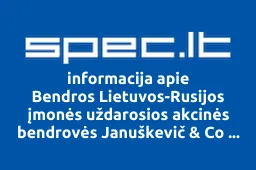 Bendros Lietuvos-Rusijos įmonės uždarosios akcinės bendrovės Januškevič & Co Vilniaus miesto filialas NISANTA | spec.lt