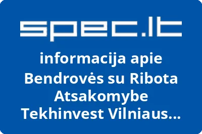 Bendrovės su Ribota Atsakomybe Tekhinvest Vilniaus Filialas