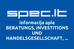 BERATUNGS, INVESTITIONS UND HANDELSGESELLSCHAFT, UAB | spec.lt