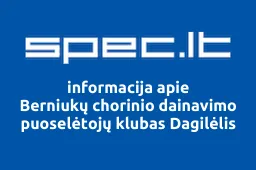 Berniukų chorinio dainavimo puoselėtojų klubas Dagilėlis | spec.lt
