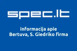 Bertuva, S. Giedriko firma | spec.lt