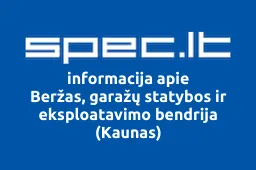 Beržas, garažų statybos ir eksploatavimo bendrija (Kaunas) | spec.lt