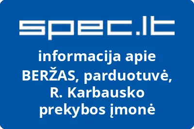 BERŽAS, parduotuvė, R. Karbausko prekybos įmonė