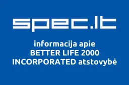BETTER LIFE 2000 INCORPORATED atstovybė | spec.lt