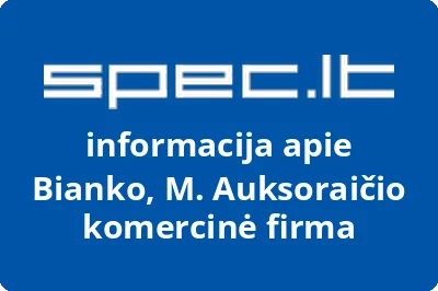 Bianko, M. Auksoraičio komercinė firma
