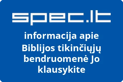 Biblijos tikinčiųjų bendruomenė Jo klausykite