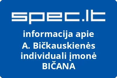 A. Bičkauskienės individuali įmonė BIČANA