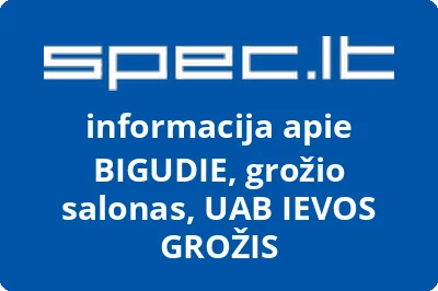 BIGUDIE, grožio salonas, UAB IEVOS GROŽIS
