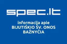 BIJUTIŠKIO ŠV. ONOS BAŽNYČIA | spec.lt