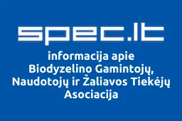 Biodyzelino Gamintojų, Naudotojų ir Žaliavos Tiekėjų Asociacija | spec.lt