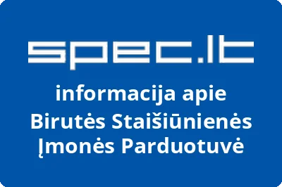 Birutės Staišiūnienės įmonė