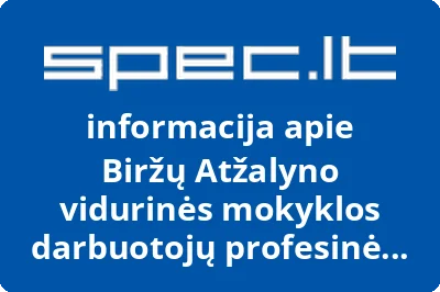 Biržų Atžalyno vidurinės mokyklos darbuotojų profesinė organizacija | spec.lt