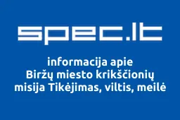 Biržų miesto krikščionių misija Tikėjimas, viltis, meilė iliustracija