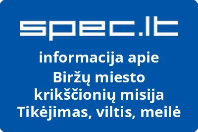 Biržų miesto krikščionių misija Tikėjimas, viltis, meilė