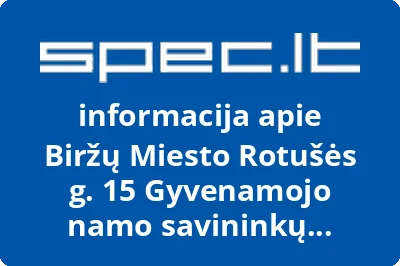 Biržų miesto Rotušės g. 15 gyvenamojo namo savininkų bendrija | spec.lt