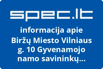 Biržų Miesto Vilniaus g. 10 Gyvenamojo namo savininkų bendrija