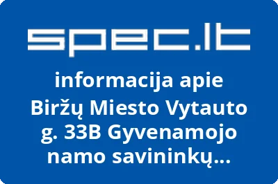 Biržų Miesto Vytauto g. 33B Gyvenamojo namo savininkų bendrija