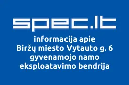 Biržų miesto Vytauto g. 6 gyvenamojo namo eksploatavimo bendrija | spec.lt