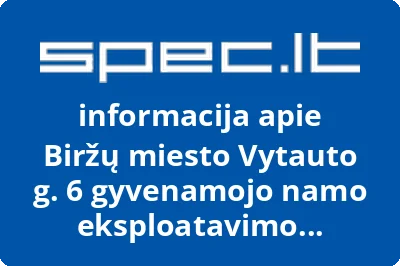 Biržų miesto Vytauto g. 6 gyvenamojo namo eksploatavimo bendrija