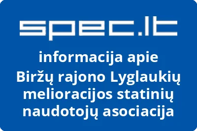 Biržų rajono Lyglaukių melioracijos statinių naudotojų asociacija