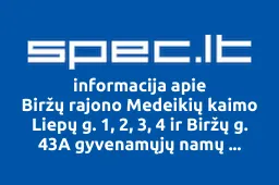 Biržų rajono Medeikių kaimo Liepų g. 1, 2, 3, 4 ir Biržų g. 43A gyvenamųjų namų savininkų bendrija | spec.lt