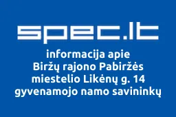 Biržų rajono Pabiržės miestelio Likėnų g. 14 gyvenamojo namo savininkų bendrija Klevas | spec.lt