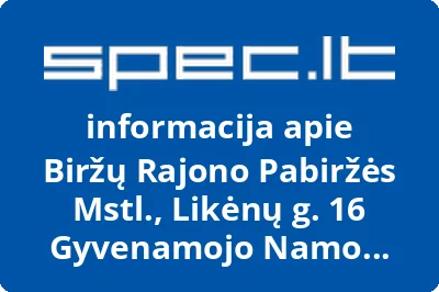 Biržų rajono Pabiržės mstl., Likėnų g. 16 gyvenamojo namo savininkų bendrija Šilas