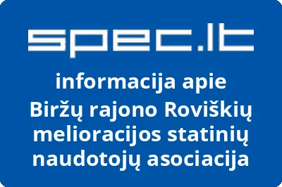 Biržų rajono Roviškių melioracijos statinių naudotojų asociacija