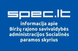 Biržų rajono savivaldybės administracijos Socialinės paramos skyrius | spec.lt