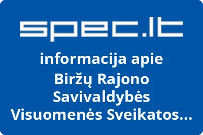 Biržų Rajono Savivaldybės Visuomenės Sveikatos Biuras