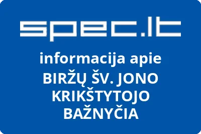 BIRŽŲ ŠV. JONO KRIKŠTYTOJO BAŽNYČIA